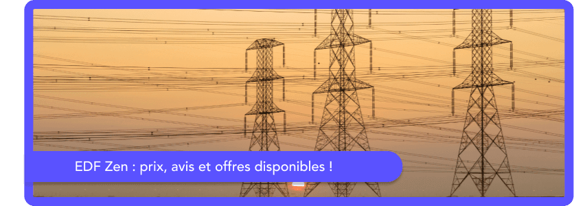 EDF Zen : prix, avis et offres disponibles