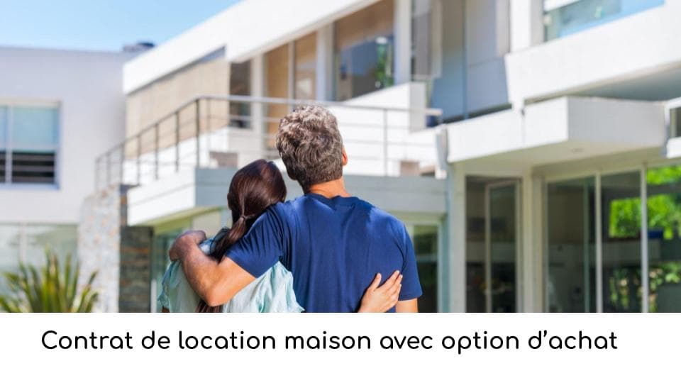 Contrat de location maison avec option d'achat