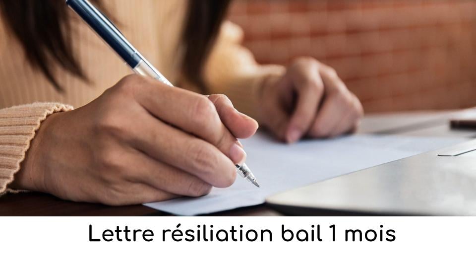 Lettre résiliation bail 1 mois