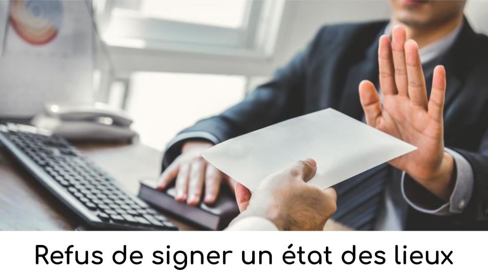 Refus de signer un état des lieux: démarches et recours