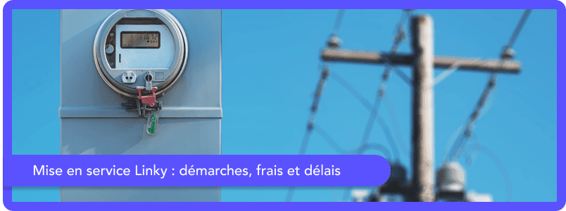 Mise en service électricité : compteur Linky